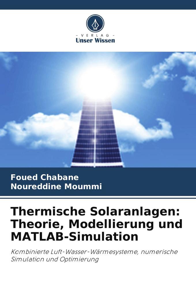 Thermische Solaranlagen: Theorie Modellierung und MATLAB-Simulation