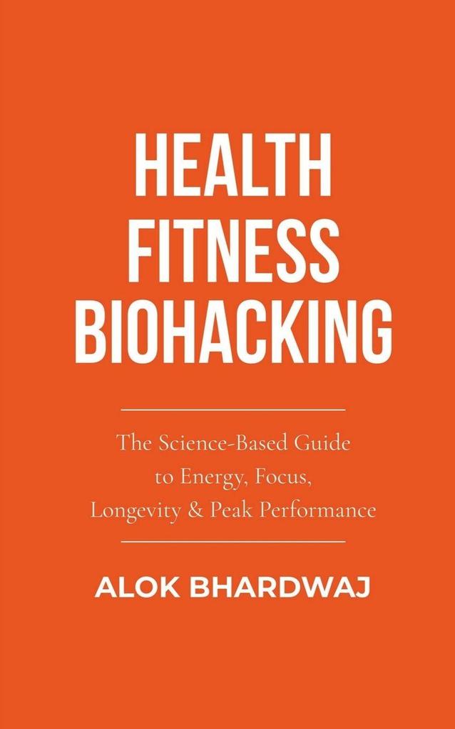 HEALTH FITNESS BIOHACKING
