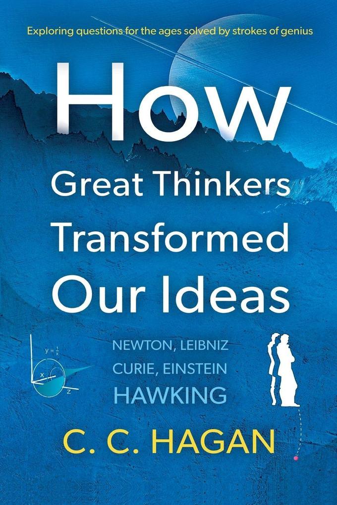 How Great Thinkers Transformed Our Ideas