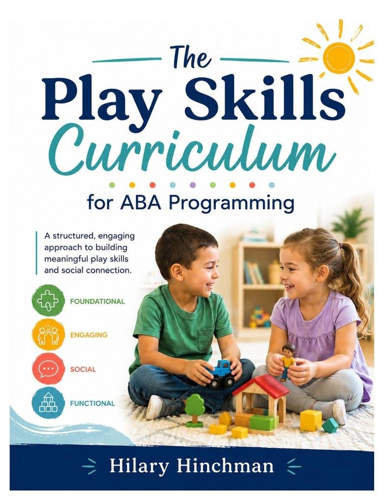 The Play Skills Curriculum for ABA Programming