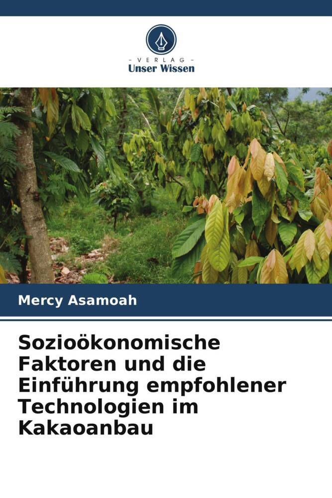 Sozioökonomische Faktoren und die Einführung empfohlener Technologien im Kakaoanbau