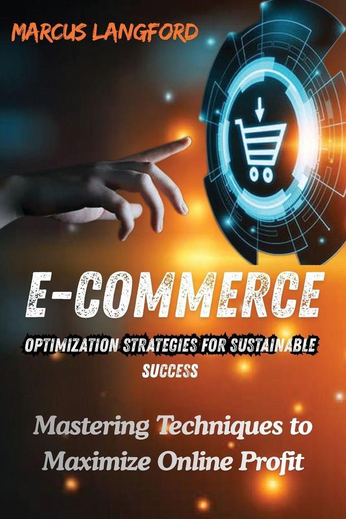 E-Commerce Optimization Strategies for Sustainable Success