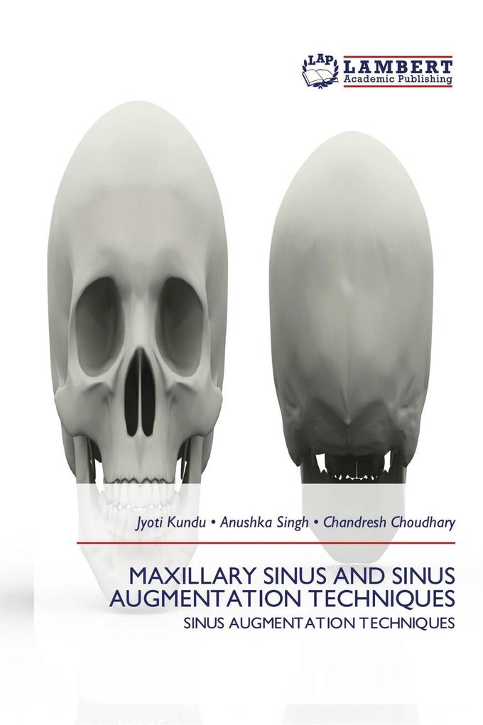 MAXILLARY SINUS AND SINUS AUGMENTATION TECHNIQUES