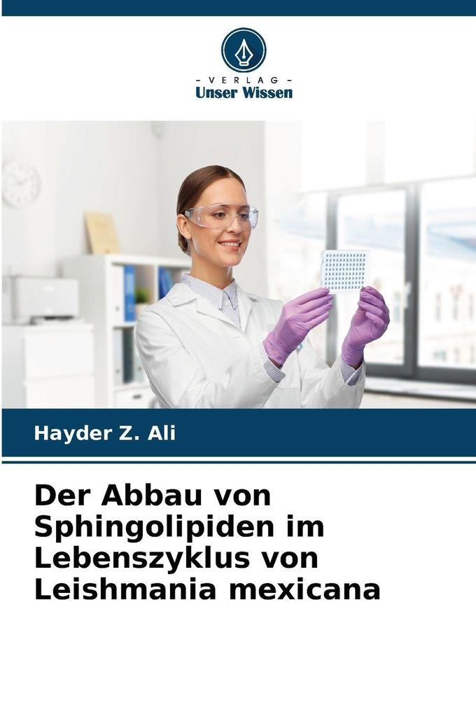Der Abbau von Sphingolipiden im Lebenszyklus von Leishmania mexicana