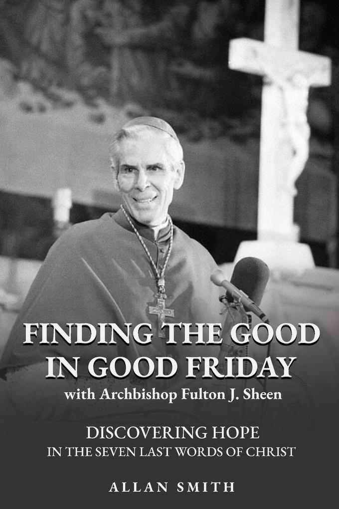 Finding the Good In Good Friday