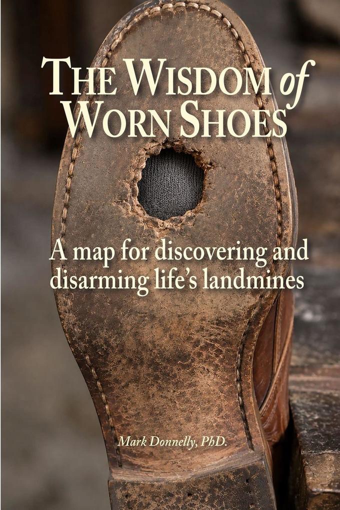 The Wisdom of Worn Shoes