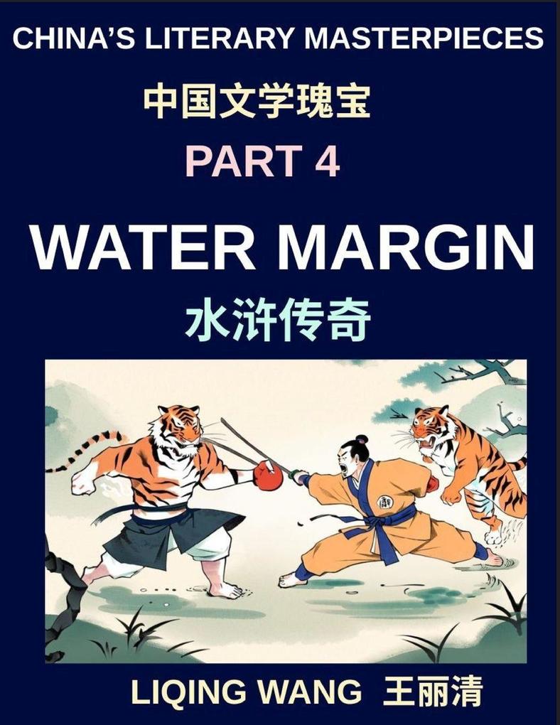 China's Literary Masterpieces (Part 4)- Water Margin Exploring the Legendary Heroes Outlaws and Moral Lessons of China's Classical Masterpiece