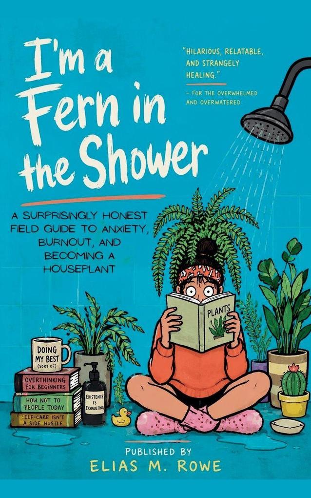 I'm a Fern in the Shower