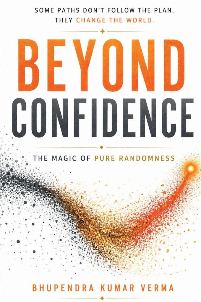 Beyond Confidence