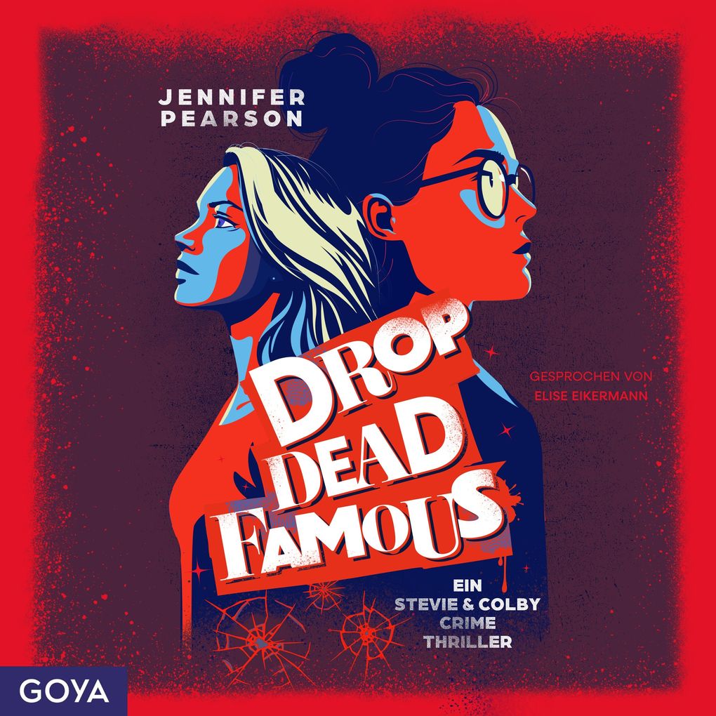 Drop Dead Famous. Ein Stevie & Colby Crime Thriller (Ungekürzt Band 1)