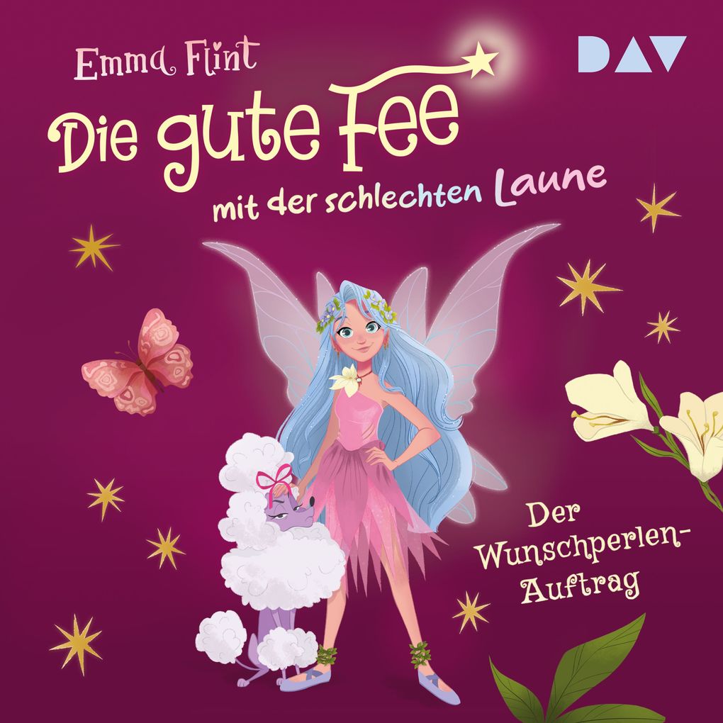 Die gute Fee mit der schlechten Laune Teil 1: Der Wunschperlen-Auftrag