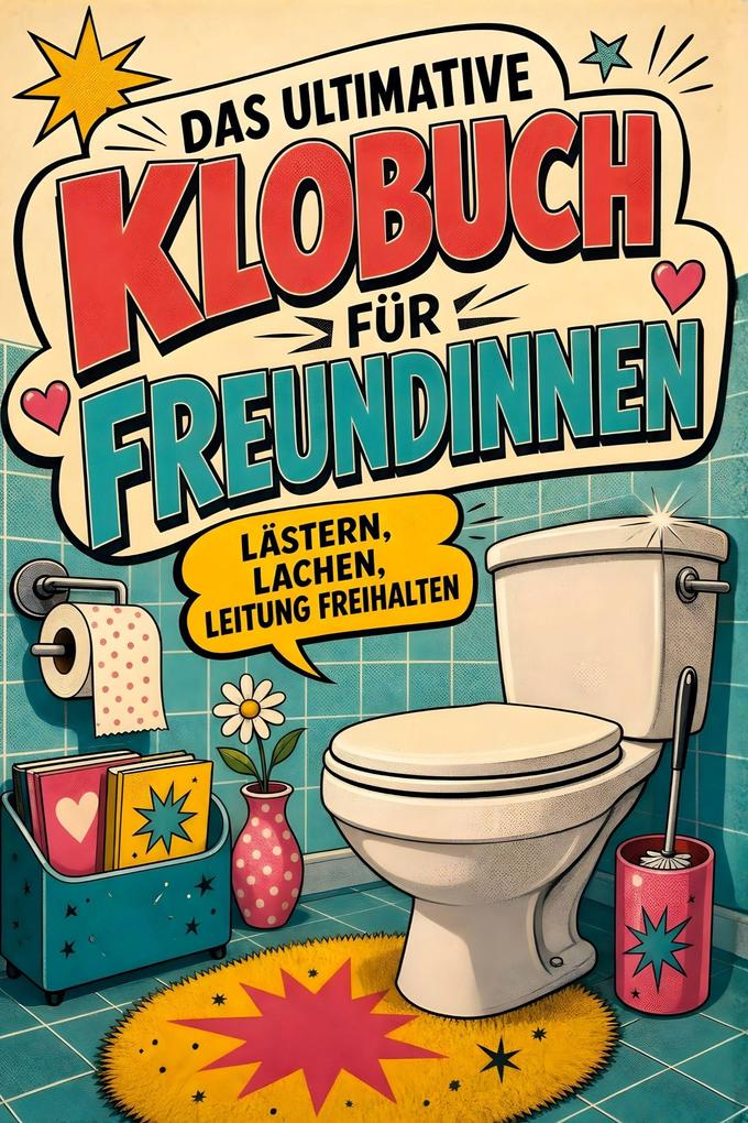 Das ultimative Klobuch für Freundinnen