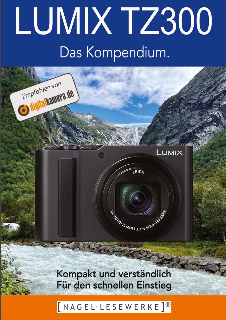 LUMIX TZ 300 - Das Kompendium.