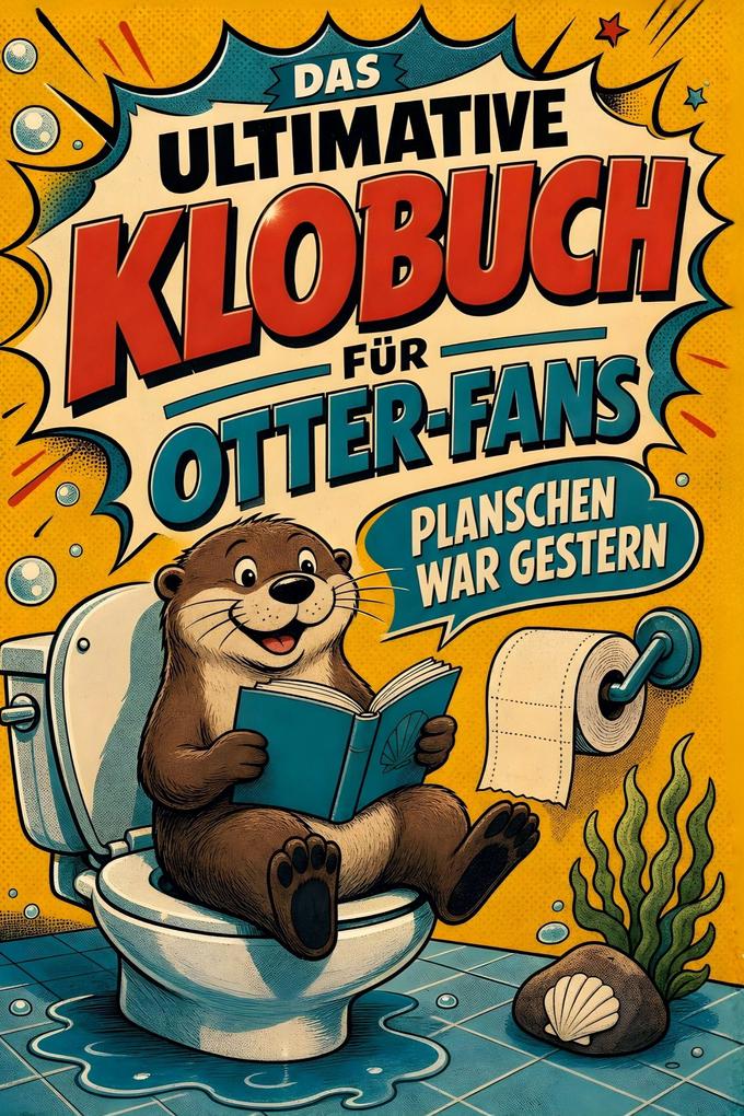 Das ultimative Klobuch für Otter-Fans