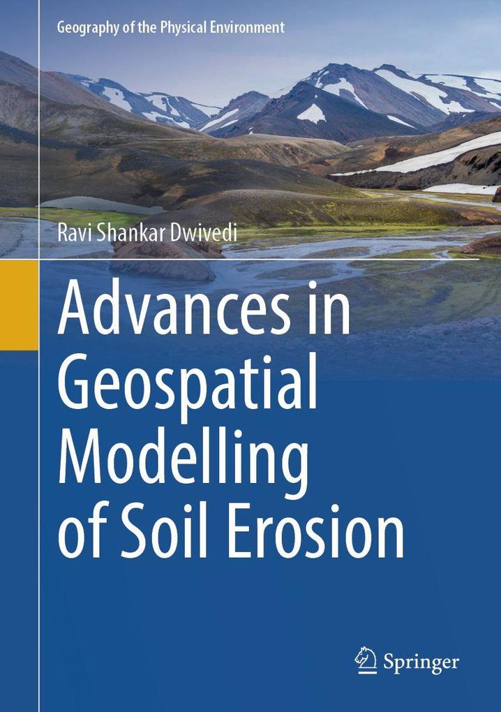 Advances in Geospatial Modelling of Soil Erosion