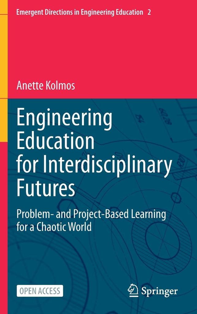 Engineering Education for Interdisciplinary Futures