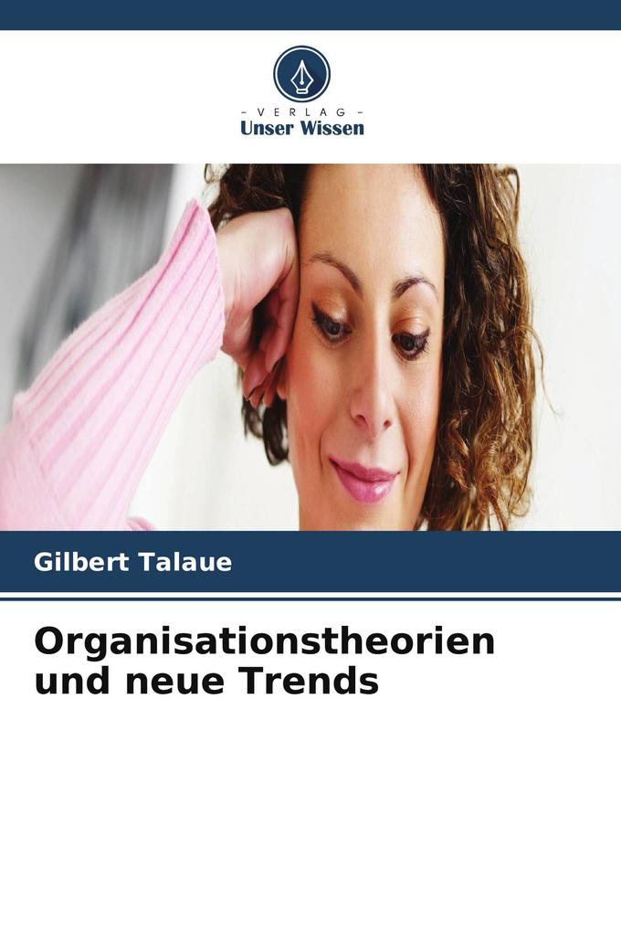 Organisationstheorien und neue Trends