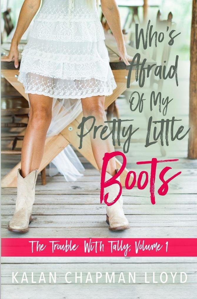 Who's Afraid Of My Pretty Little Boots