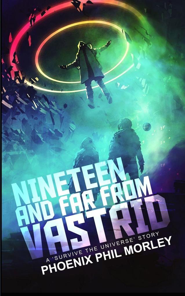 Nineteen and Far From Vastrid