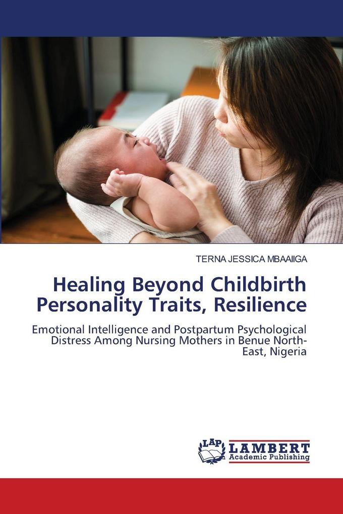 Healing Beyond Childbirth Personality Traits Resilience