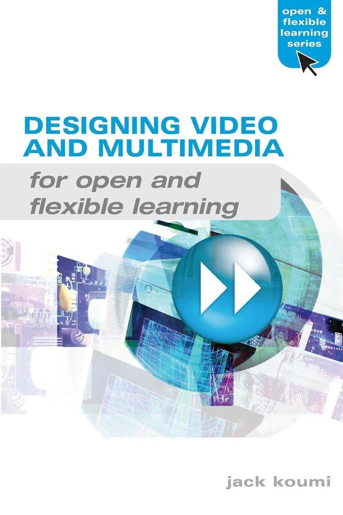 Designing Video and Multimedia for Open and Flexible Learning