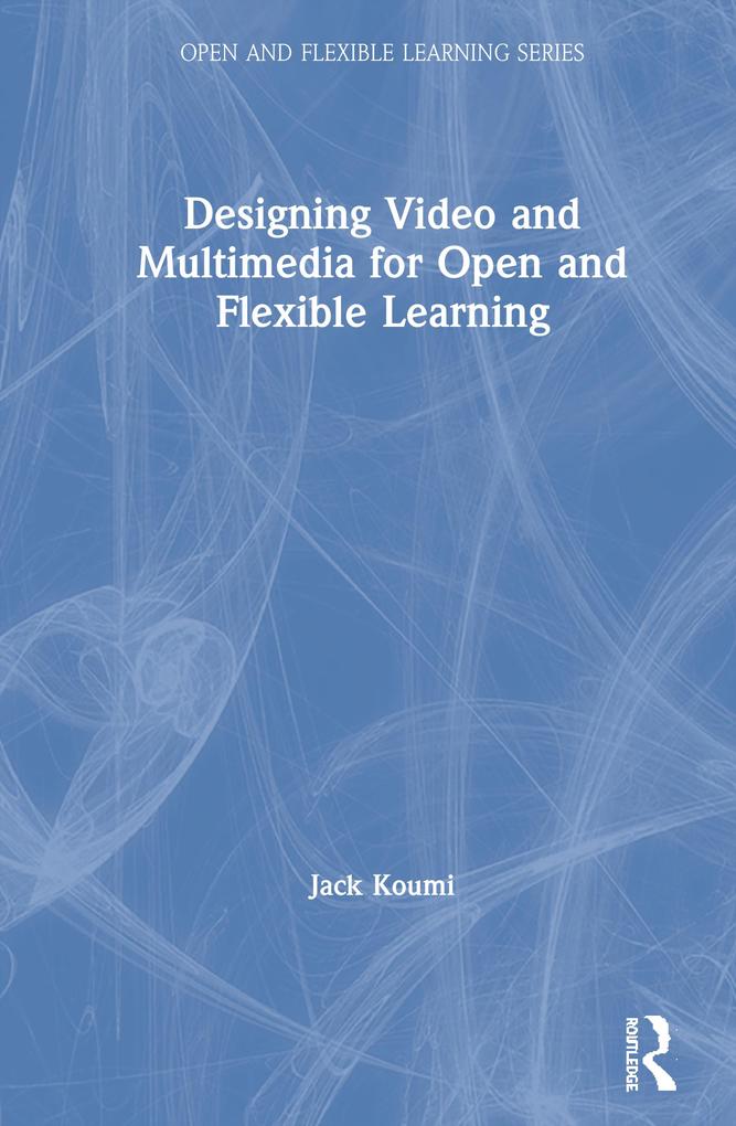 ing Video and Multimedia for Open and Flexible Learning