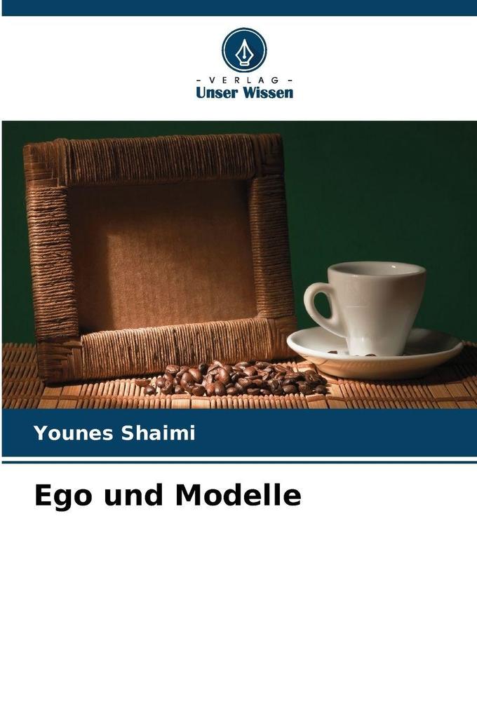 Ego und Modelle