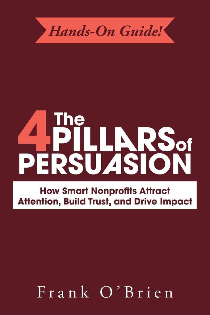 The 4 Pillars of Persuasion