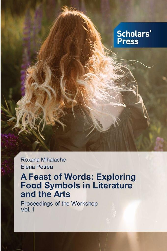 A Feast of Words: Exploring Food Symbols in Literature and the Arts