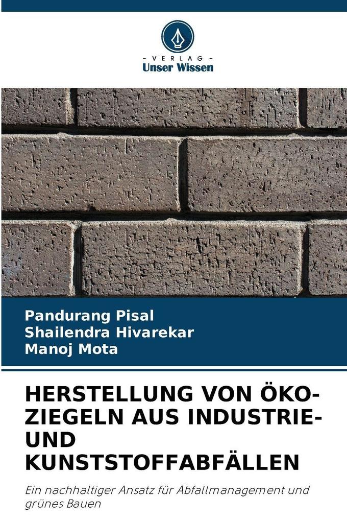 HERSTELLUNG VON ÖKO-ZIEGELN AUS INDUSTRIE- UND KUNSTSTOFFABFÄLLEN