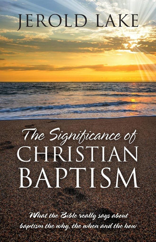 The Significance of Christian Baptism
