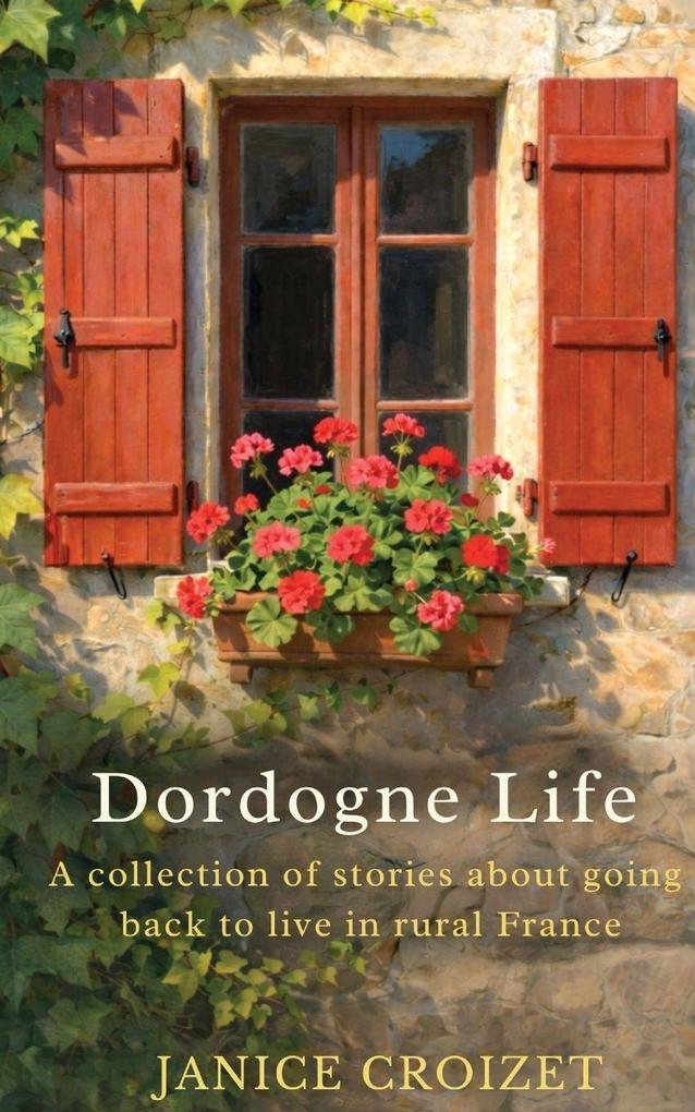 Dordogne Life