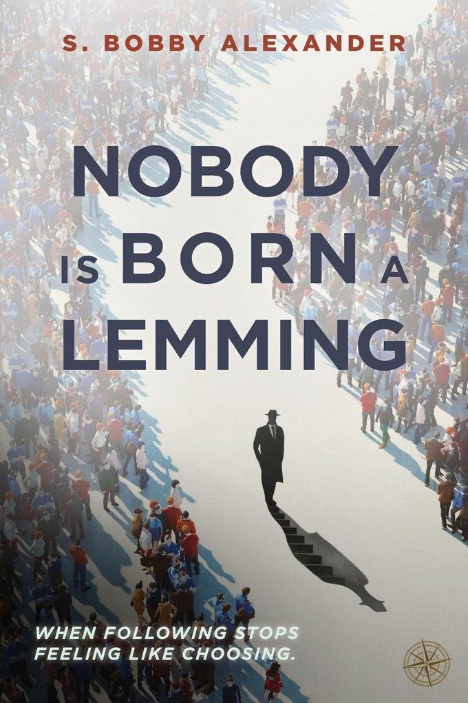 Nobody is Born a Lemming