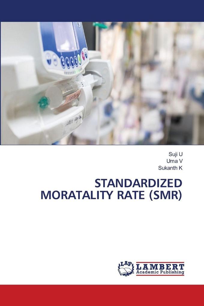 STANDARDIZED MORATALITY RATE (SMR)