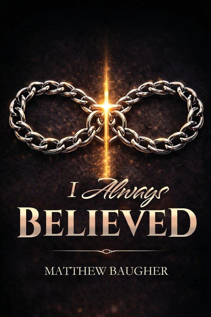 I Always Believed