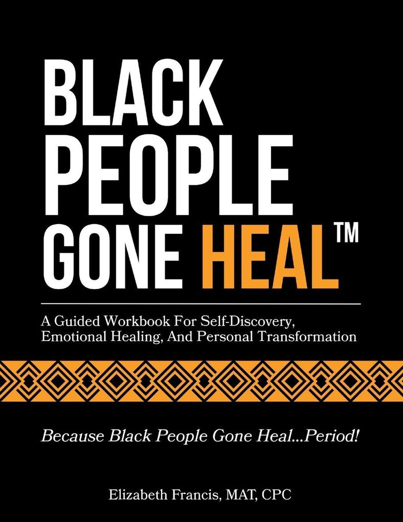 BLACK PEOPLE GONE HEAL(TM)