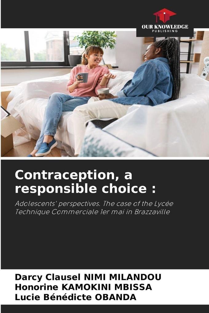 Contraception a responsible choice :