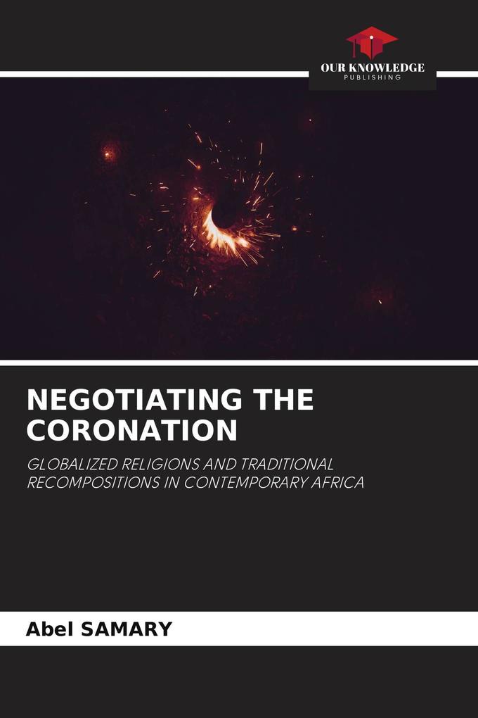 NEGOTIATING THE CORONATION