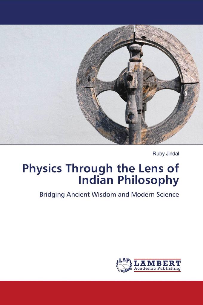 Physics Through the Lens of Indian Philosophy