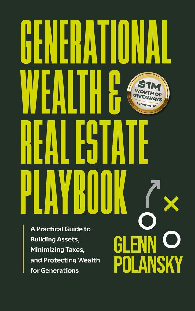 Generational Wealth & Real Estate Playbook