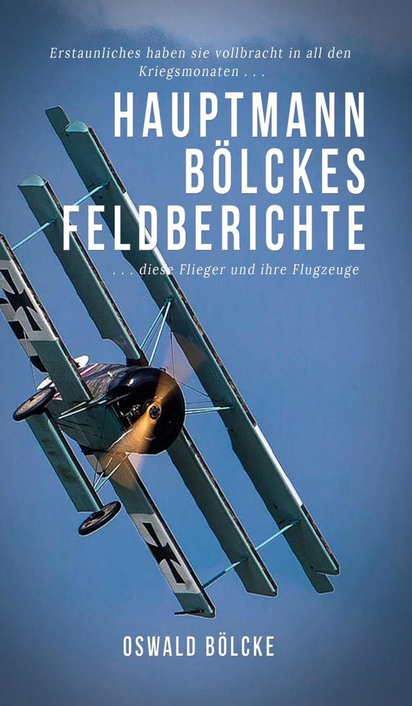 Hauptmann Bölckes Feldberichte