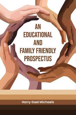 An Educational and Family Friendly Prospectus