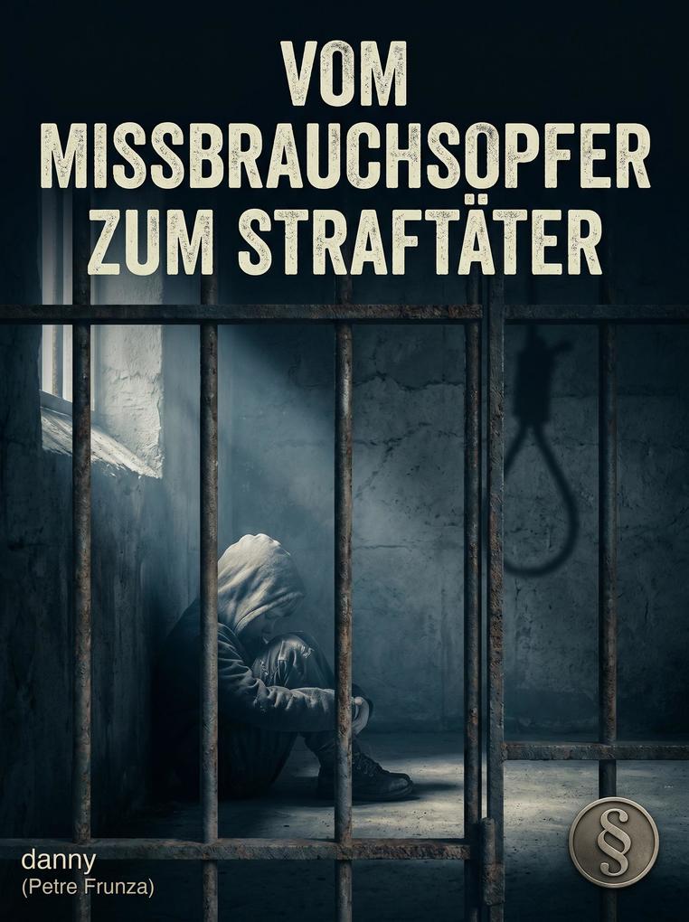 Vom Missbrauchsopfer zum Straftäter