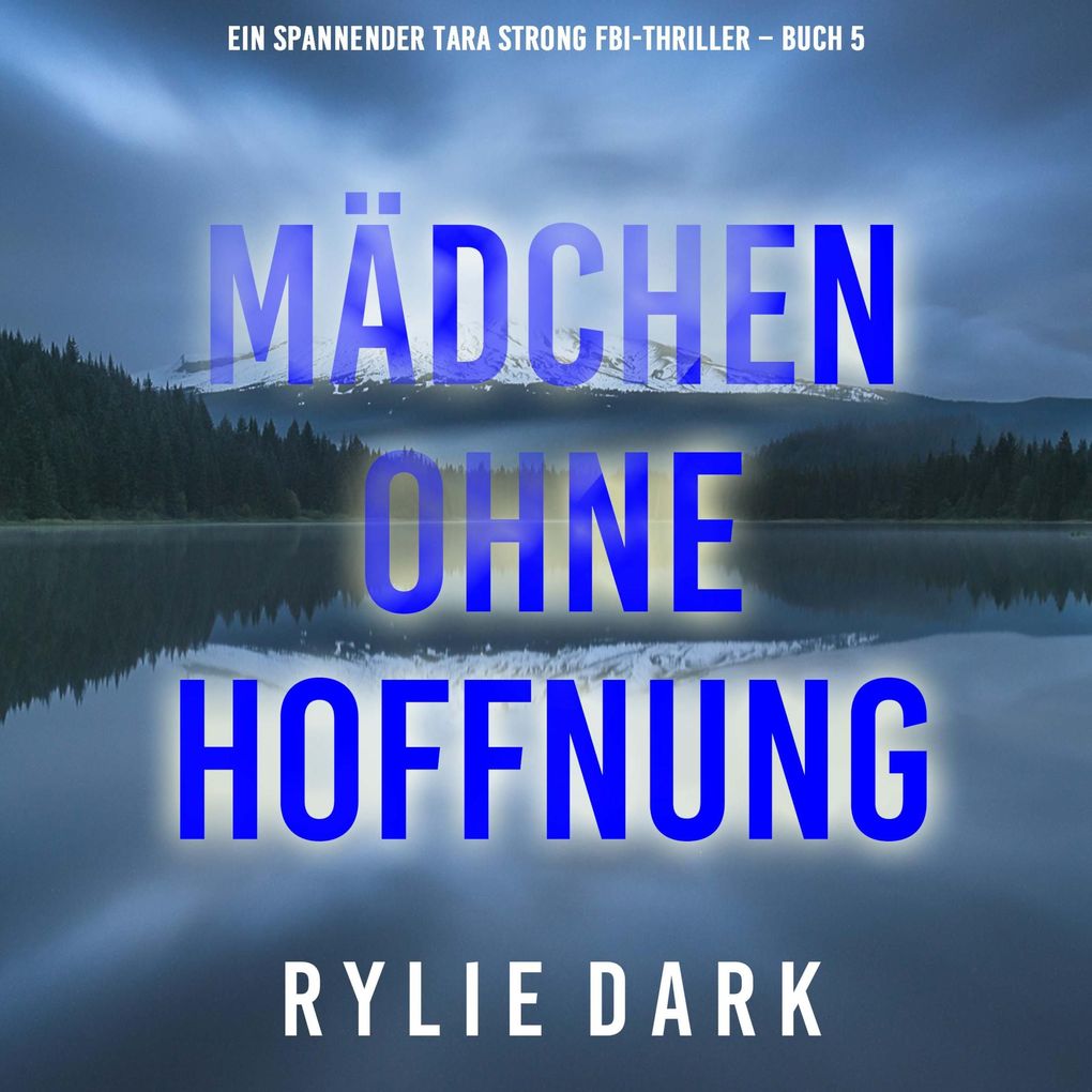 Mädchen ohne Hoffnung (Ein spannender Tara Strong FBI-Thriller Buch 5)