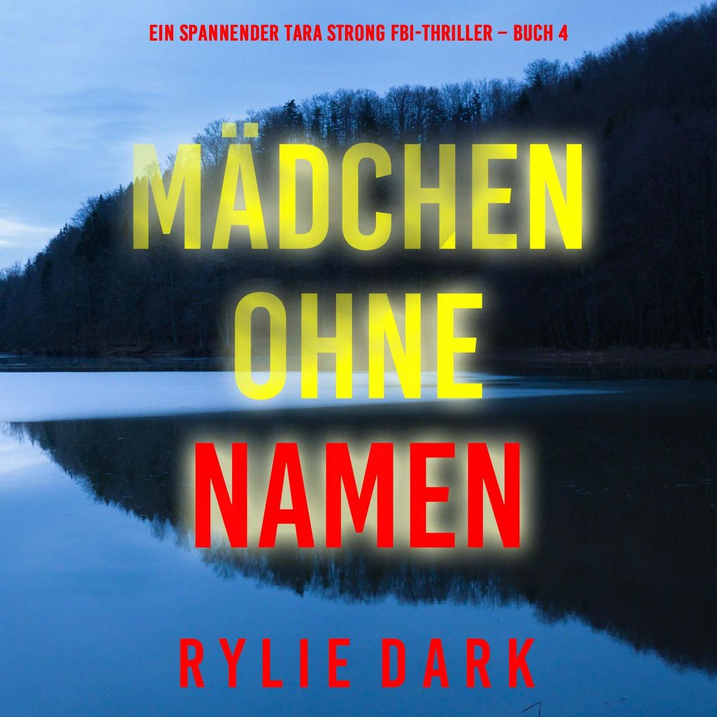 Mädchen ohne Namen (Ein spannender Tara Strong FBI-Thriller Buch 4)
