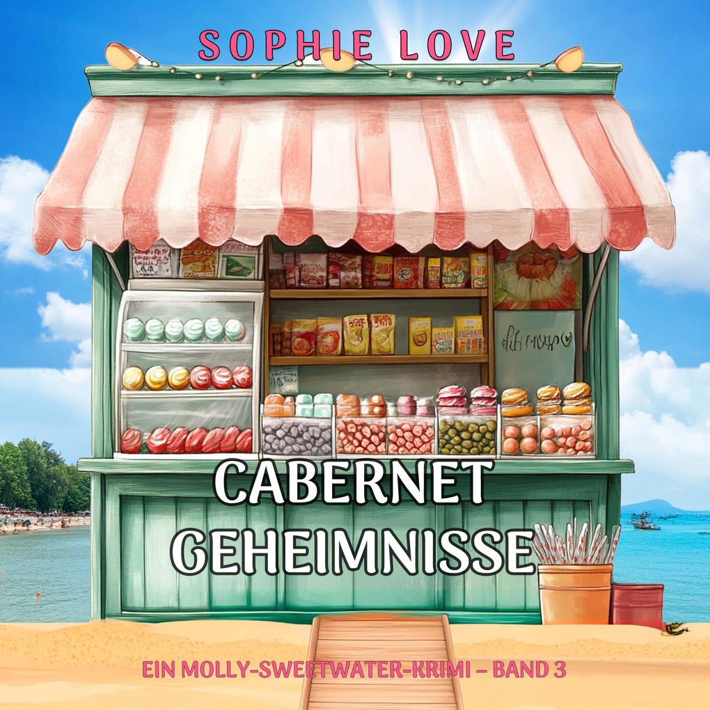 Cabernet-Geheimnisse (Ein Molly-Sweetwater-Krimi Band 3)