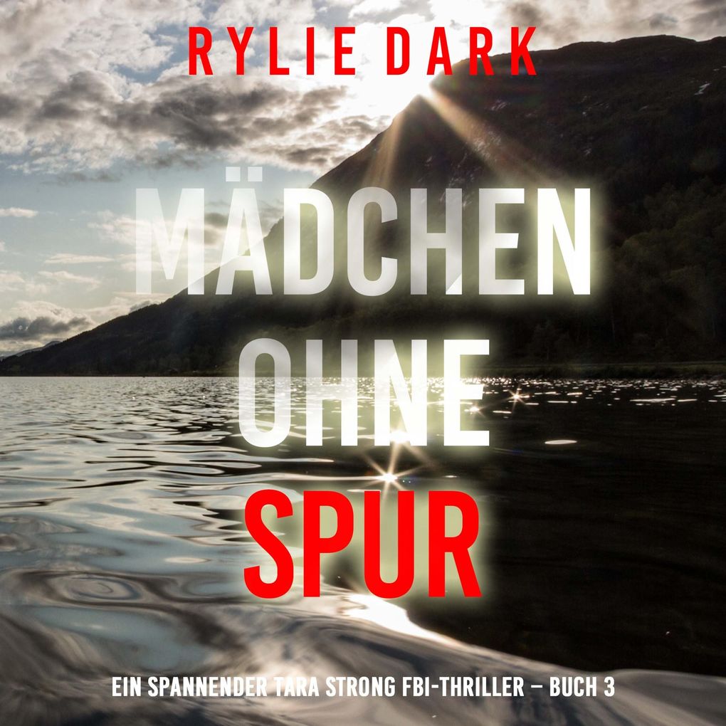 Mädchen Ohne Spur (Ein spannender Tara Strong FBI-Thriller Buch 3)