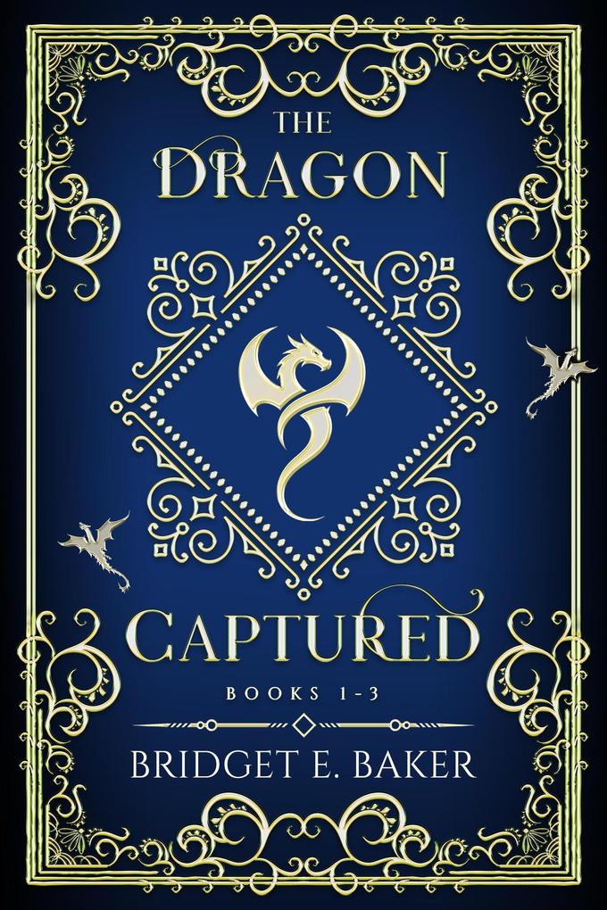 The Dragon Captured Books 1-3