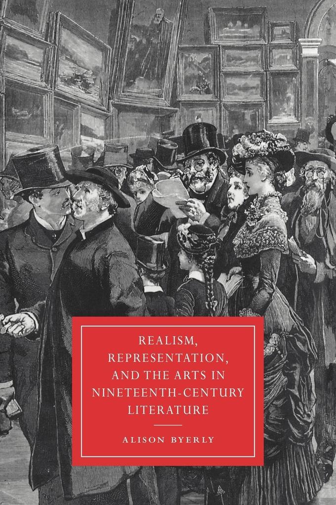 Realism Representation and the Arts in Nineteenth-Century Literature