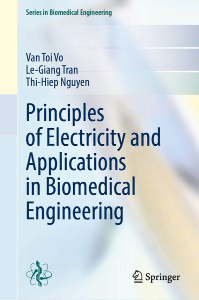 Principles of Electricity and Applications in Biomedical Engineering